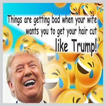 Get your hair cut--like Trump?