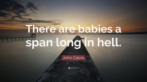 1a a there are babies a span long in hell.jpg 1a a there are babies a span long in hell.jpg