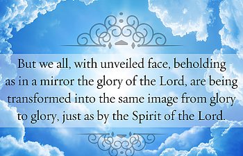Beholding As In A Mirror