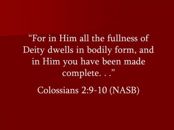 Jesus - Deity - in Him all the fulness of deity dwells .jpg