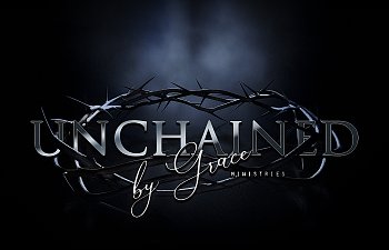 UnChained by Grace Ministries