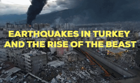 Earthquakes in Turkey and the Rise of the Beast ani.gif
