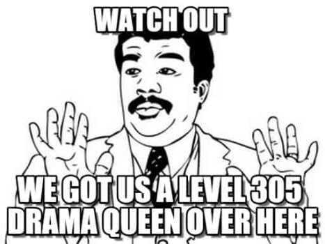 drama-queen-meme.jpg