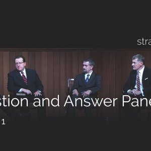 Strange Fire Panel Question and Answer, Session 1 (Selected Scriptures)