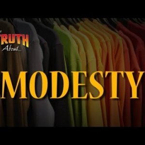 The Truth About... Modesty