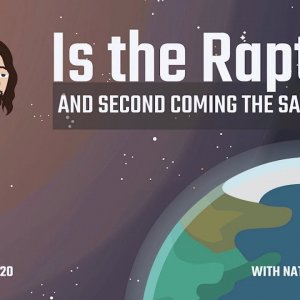 Is the Rapture and Second Coming the Same Event?