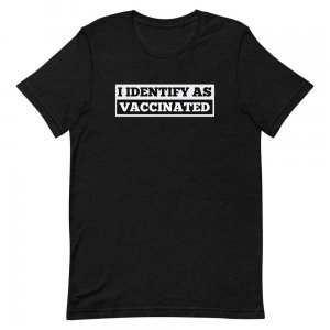 I Identify As Vaccinated