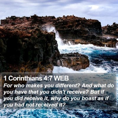 1-Corinthians-4-7-WEB-For-who-makes-you-different-And-what-do-you-have-I46004007-L01-TH.jpg