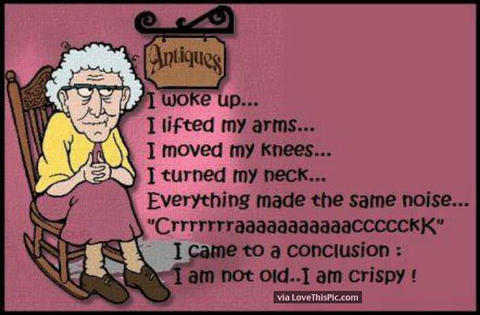 245261-I-Am-Not-Old-I-Am-Crispy.jpg