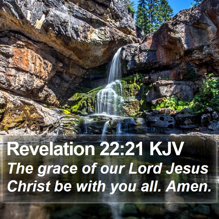 Revelation-22-21-KJV-The-grace-of-our-Lord-Jesus-Christ-be-with-you-I66022021-L01.jpg