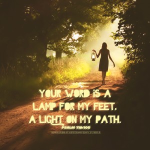 369741588-your-word-is-a-lamp-for-my-feet-a-light-on-my-path-bible-quote.png