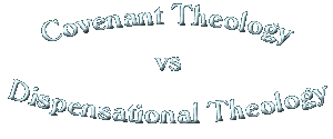 covenant-vs-dispensational.gif