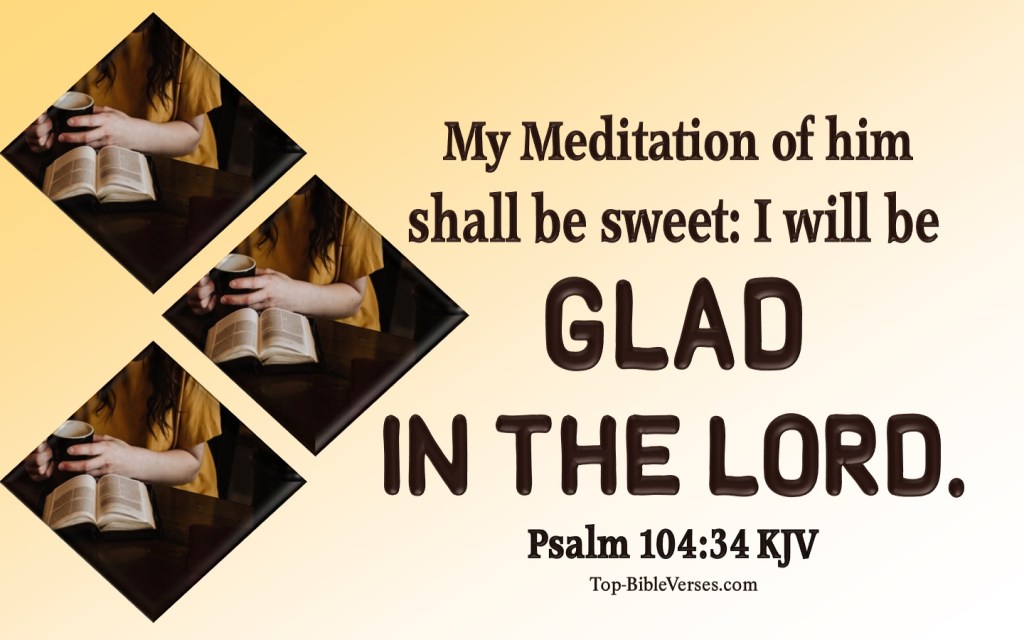 Psalm-104-34-My-meditation-of-him-shall-be-sweet-2.jpg