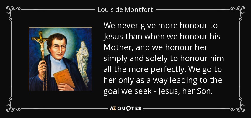 quote-we-never-give-more-honour-to-jesus-than-when-we-honour-his-mother-and-we-honour-her-louis-de-montfort-119-88-34.jpg