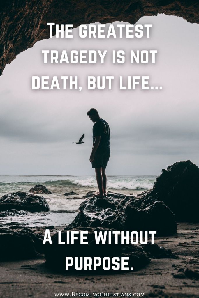 the-greatest-tragedy-is-not-death-but-life...-a-life-without-purpose..jpg