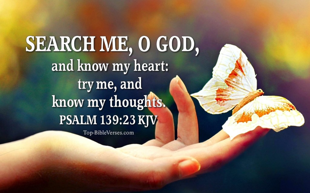 Psalm-139-23-Search-me-O-God-and-know-my-heart-4.jpg