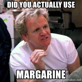 did-you-actually-use-margarine.jpg