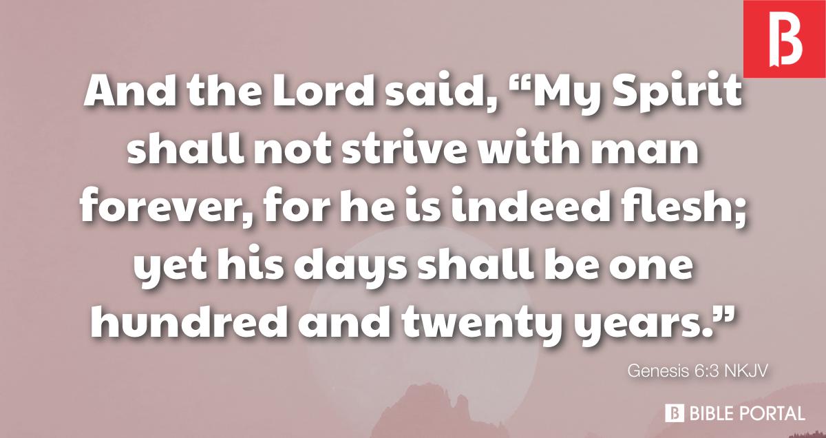 genesis63-and-the-lord-said-my-spirit-shall-not-strive-with-man-forever-for-NKJV-4267-1-wide.jpg